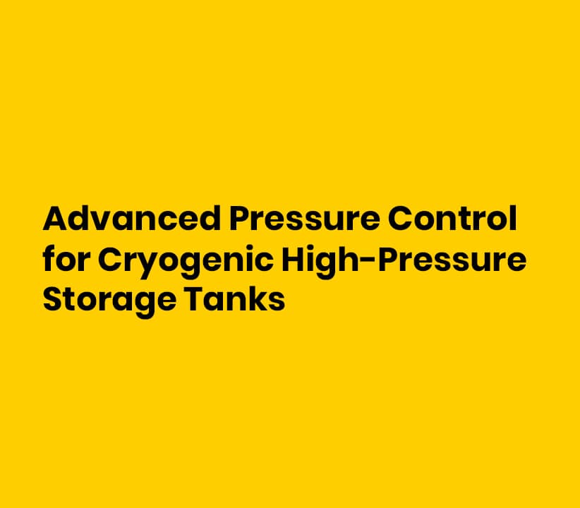 18-Advanced-Pressure-Control-for-Cryogenic-High-Pressure-Storage-Tanks (1)