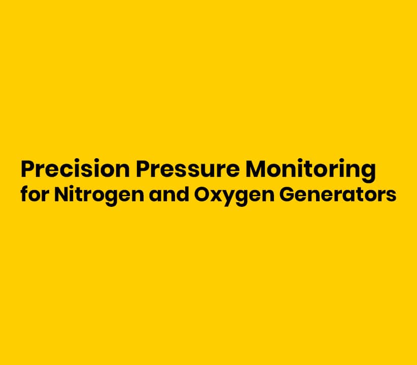 19-Precision-Pressure-Monitoring-for-Nitrogen-and-Oxygen-Generators